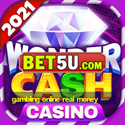 gambling online real money